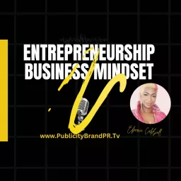 Entrepreneurship Business Mindset Podcast artwork