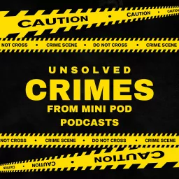Unsolved Crimes - miniPod Podcast Series artwork