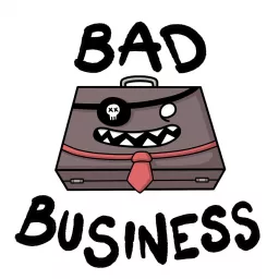 Bad Business Podcast artwork