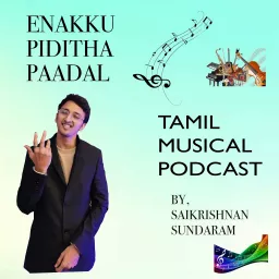 Enakku Piditha Paadal (Tamil Musical Podcast) artwork