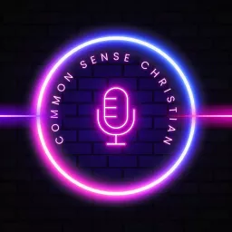 Common Sense Christian Podcast artwork