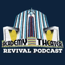 Academy Revival Podcast