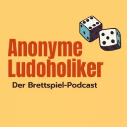 Anonyme Ludoholiker - Der Brettspiel-Podcast artwork
