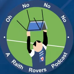 Oh No No No - A Raith Rovers Podcast artwork