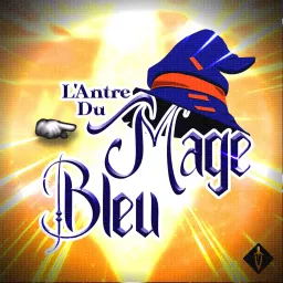 L'Antre du Mage Bleu - Podcast JRPG artwork