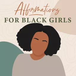 Affirmations for Black Girls Podcast artwork