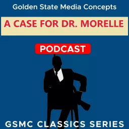 GSMC Classics: A Case for Dr. Morelle Podcast artwork