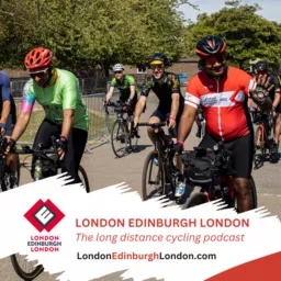 London Edinburgh London - the long distance cycling podcast