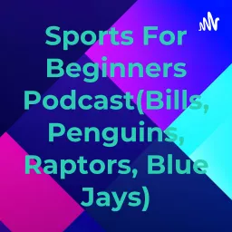 Sports For Beginners Podcast