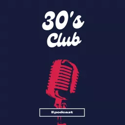 30s Club Podcast artwork