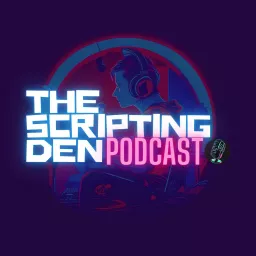 The Scripting Den Podcast artwork