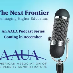 The Next Frontier - Reimaging Higher Education Podcast artwork