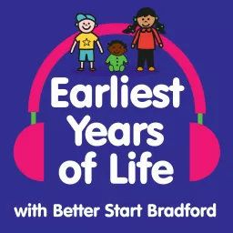 Earliest Years of Life Podcast artwork