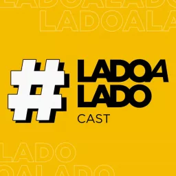 #LadoaLadoCast Podcast artwork