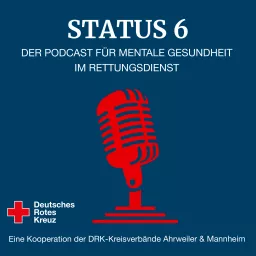 Status 6 - Der Podcast für mentale Gesundheit im Rettungsdienst