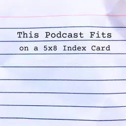 This Podcast Fits on a 5x8 Index Card artwork