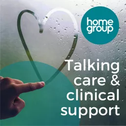 Talking care and clinical support Podcast artwork