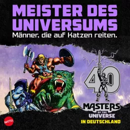 Meister des Universums - Männer, die auf Katzen reiten. 40 Jahre Masters of the Universe in Deutschland