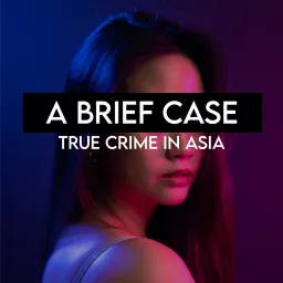 A Brief Case Podcast artwork