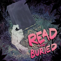 Read and Buried Podcast artwork