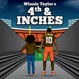 Winnie Taylor's 4th and Inches Podcast artwork