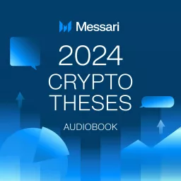 Messari's Crypto Theses for 2024