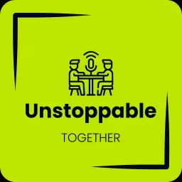 Unstoppable Together - Dein Podcast für Modern Work