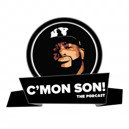 C'Mon Son! The Podcast artwork
