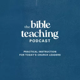 The Bible Teaching Podcast