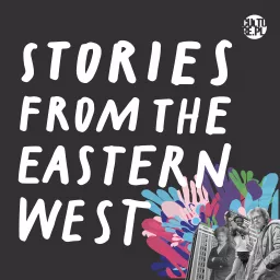 Stories From The Eastern West Podcast artwork