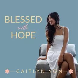 Blessed With Hope Podcast artwork