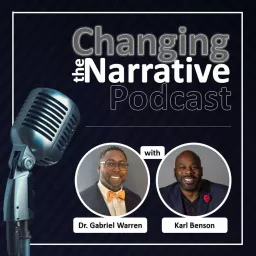 Changing The Narrative Podcast artwork