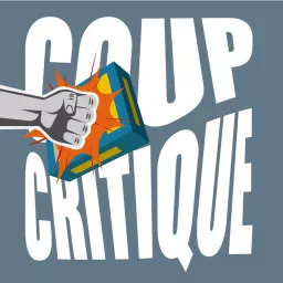 Coup critique Podcast artwork