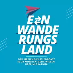 Einwanderungsland | der Mediendienst-Podcast