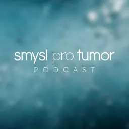 Smysl pro tumor Podcast artwork