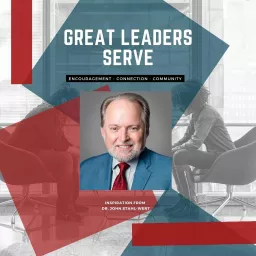 Great Leaders Serve Podcast artwork