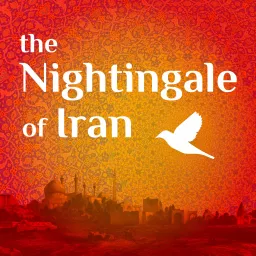 The Nightingale of Iran Podcast artwork