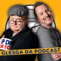 Glesga Da Podcast artwork