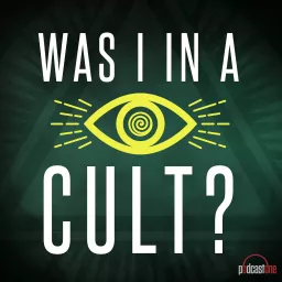Was I In A Cult? Podcast artwork