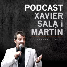 Xavier Sala i Martín Podcast