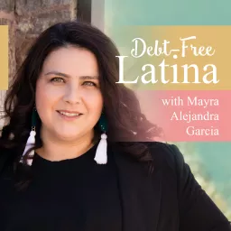Debt-Free Latina Podcast artwork