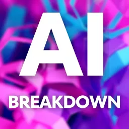 AI Breakdown Podcast artwork