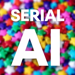Serial AI Podcast artwork