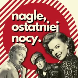 nagle, ostatniej nocy.