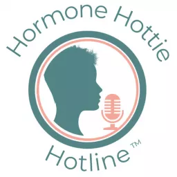 Hormone Hottie Hotline ™️ Podcast artwork