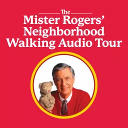 Mister Rogers' Neighborhood Walking Audio Tour Podcast artwork