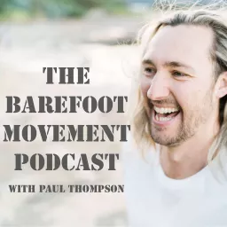 The Barefoot Movement Podcast artwork