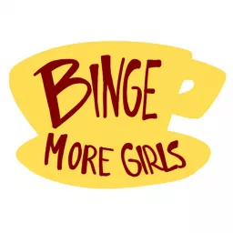 Bingemore Girls Podcast artwork
