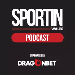 Sportin Wales: The Podcast artwork