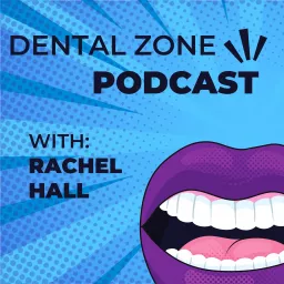 Dental Zone Podcast artwork